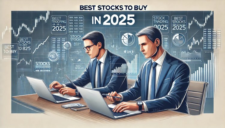 How to Buy Stocks | Best Stocks to Buy in 2025