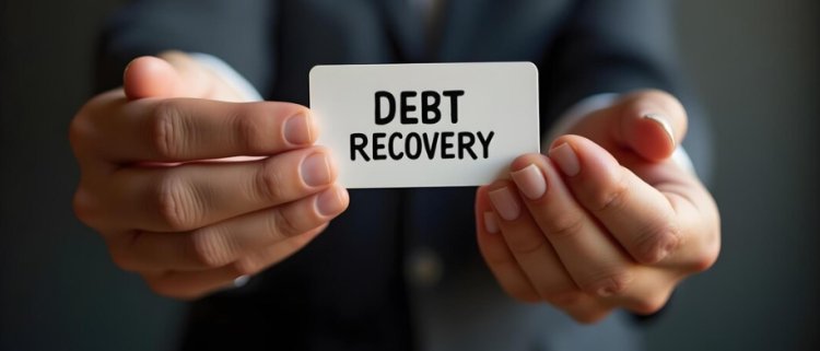 Understanding the Debt Recovery Process: Tips for Businesses