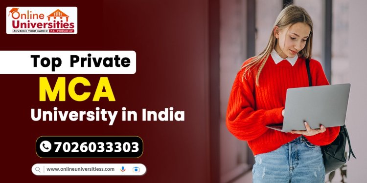 Top Private MCA University in India