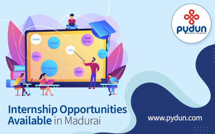 Internship Opportunities Available in Madurai