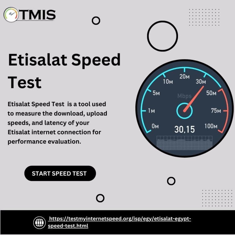 Etisalat Speed Test for Analyzing Internet Speed During Video Calls