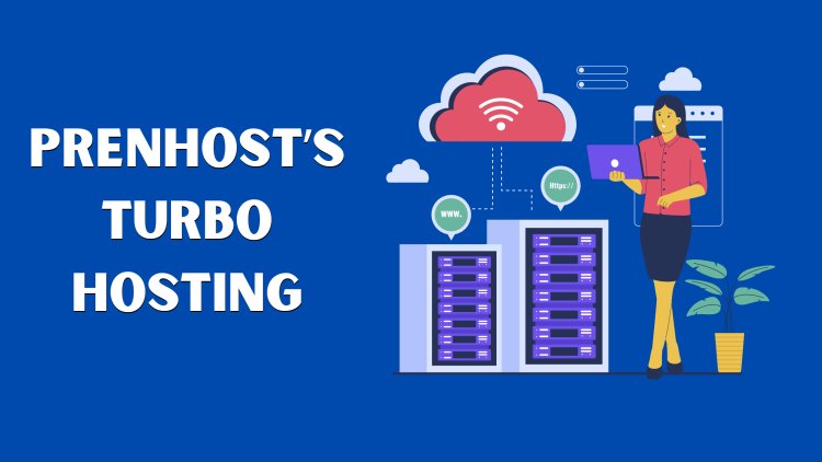 Experience Lightning-Fast Speeds with PrenHost’s Turbo Hosting Plans