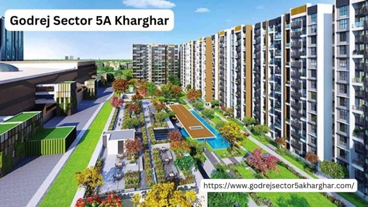 Godrej Sector 5A Kharghar | 2/3/4 BHK Luxurious Apartments