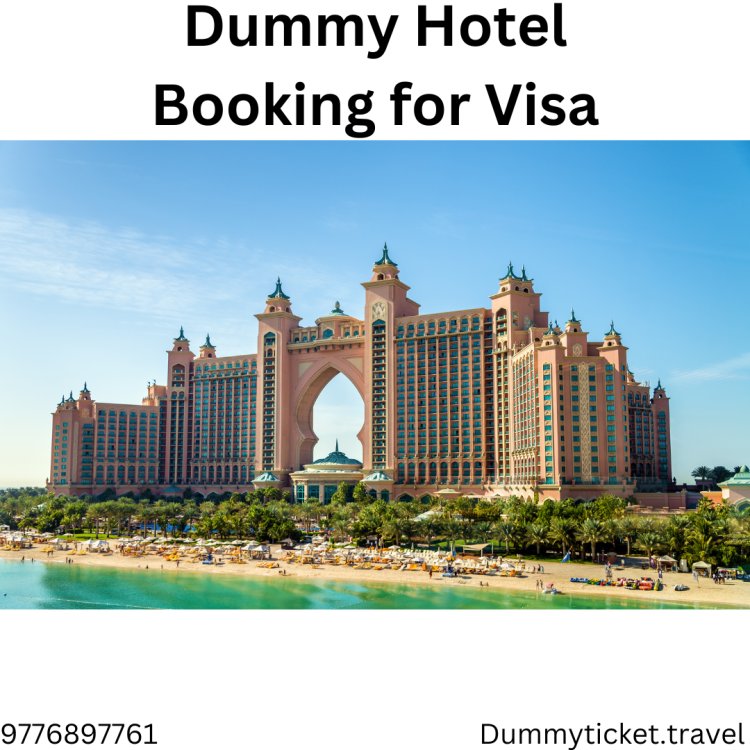 Dummy Hotel Booking for Visa – Hassle-Free Visa Applications