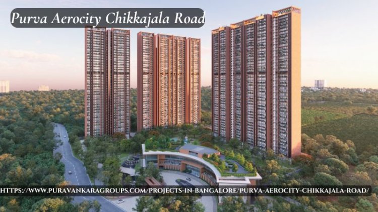 Purva Aerocity Chikkajala Road | Residences In Bangalore