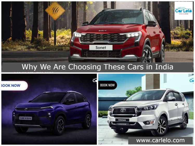 Why We Are Choosing These Cars in India