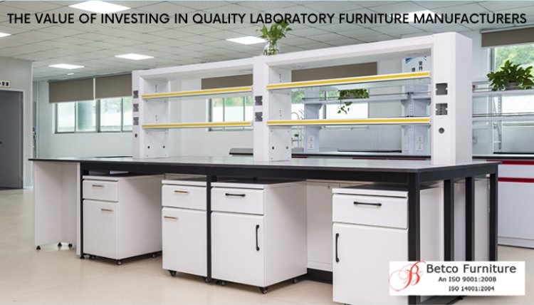 The Value of Investing in Quality Laboratory Furniture Manufacturers