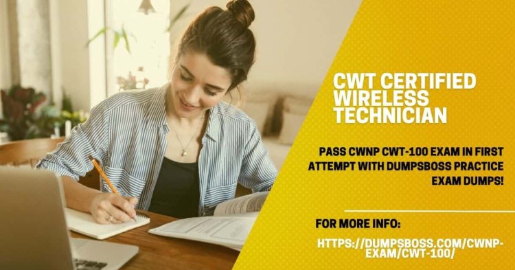 Certified Wireless Technician Prep Courses   DumpsBoss