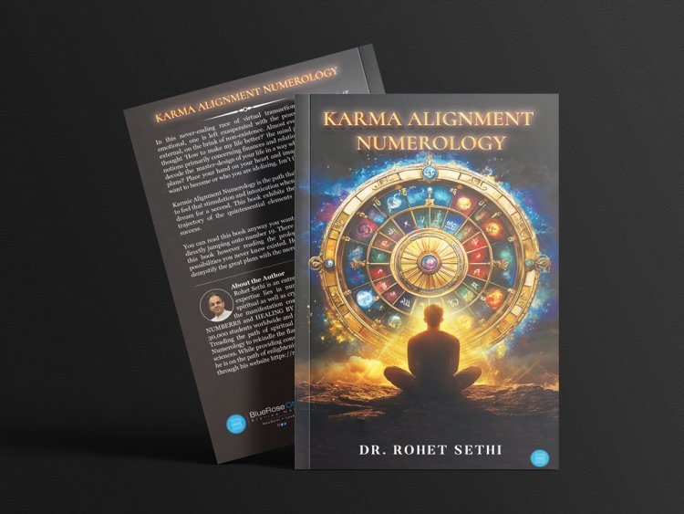 Discovering Life’s Blueprint: A Look into Dr. Rohet Sethi’s "Karma Alignment Numerology"