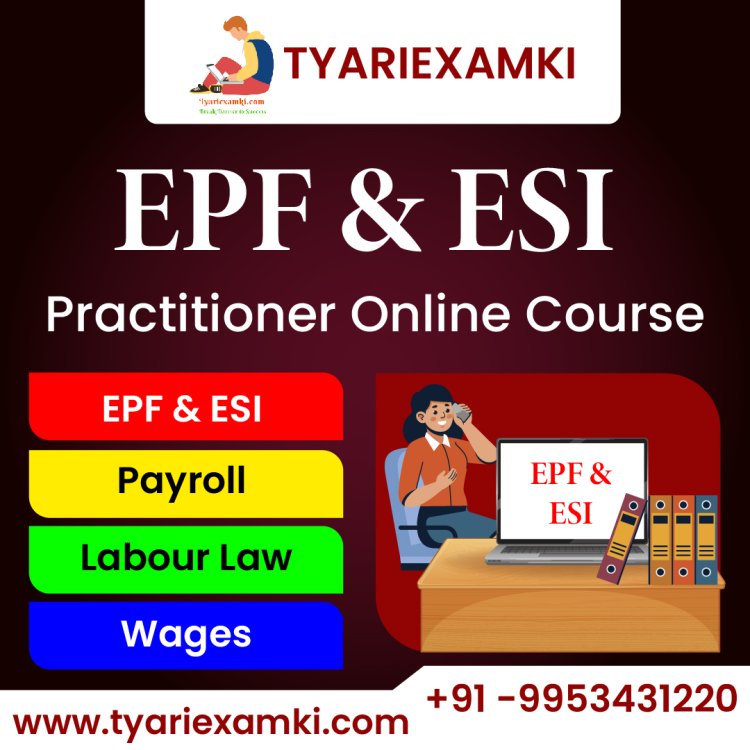 EPF and ESI Practical Course