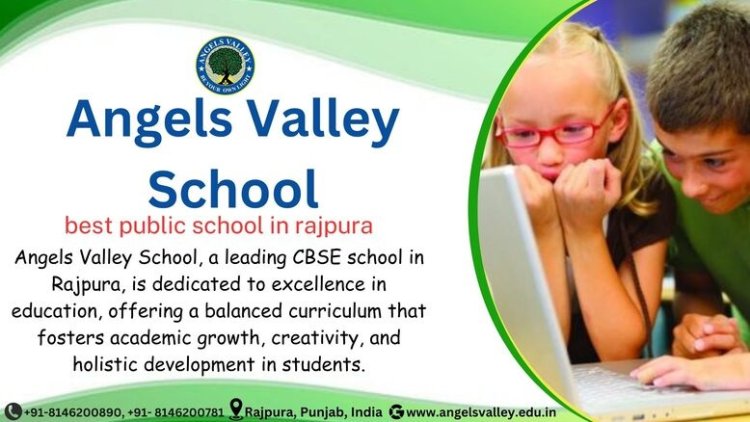 Angels Valley School: Best Public School in Rajpura