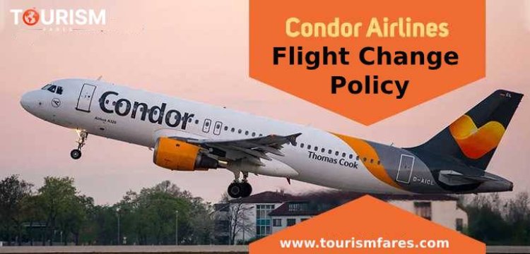 Can I Change My Condor Airlines Flight Without Penalty?