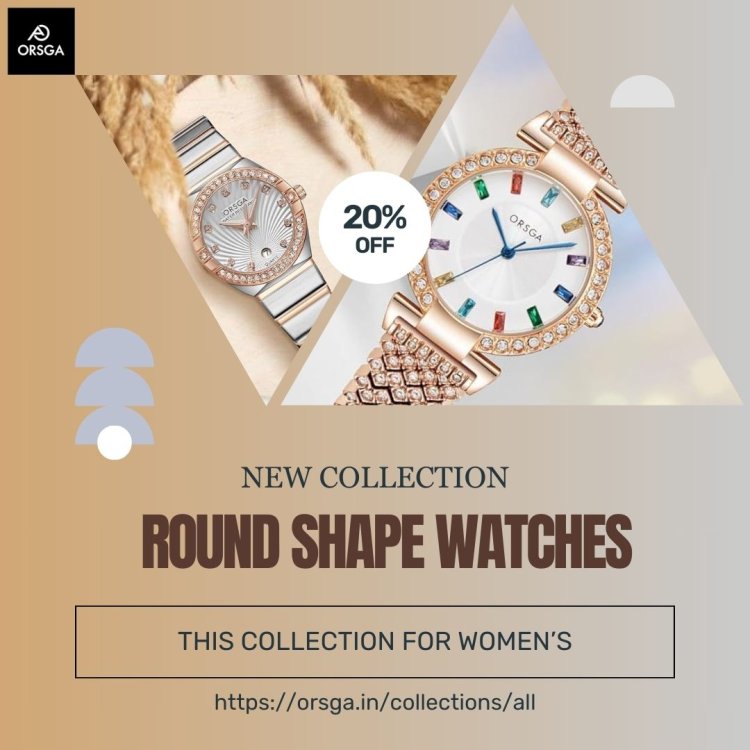 Round Shape Watches for Women: Classic and Modern Styles