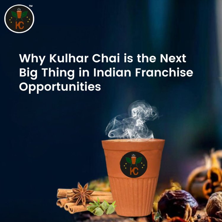 Franchise Opportunities All Over India | Kulhar Chai