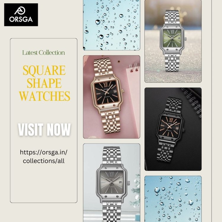 Want a Distinctive Look? Try Square Shape Watches for Women