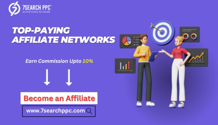 Top-Paying Affiliate Networks for Serious Income in 2024-25