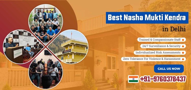 BEST NASHA MUKTI KENDRA IN DELHI NCR — NULIFE LINE CARE