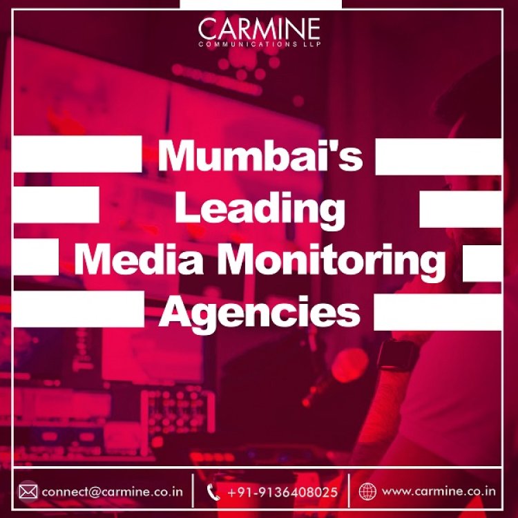 Mumbai's Leading Media Monitoring Agencies | Thane | Carmine