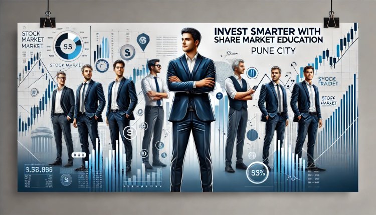 Invest Smarter with Our Share Market Education