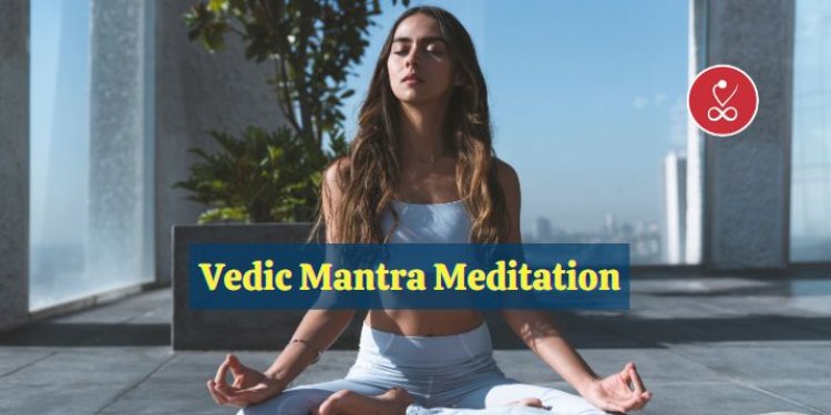 What to Do If You Can’t Focus During Vedic Mantra Meditation