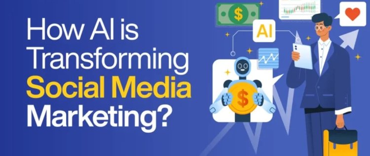 How AI is Changing Social Media Marketing