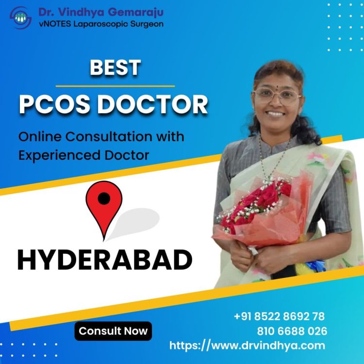 Best PCOS Doctor in Hyderabad - Dr. Vindhya G