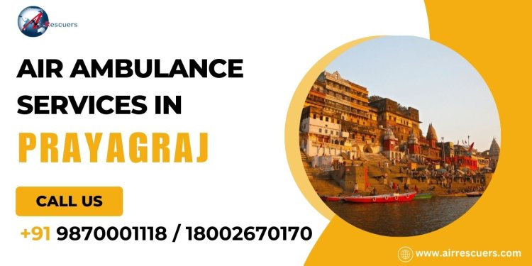 Reliable Air Ambulance Services in Prayagraj