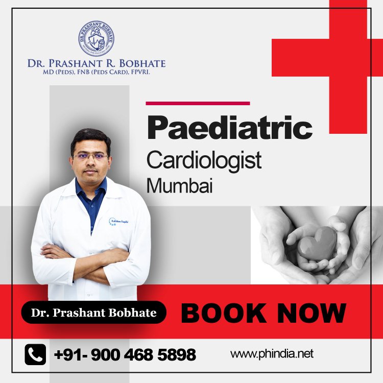 Best Pediatric Cardiologist Specialist |PH| Mumbai| Andheri