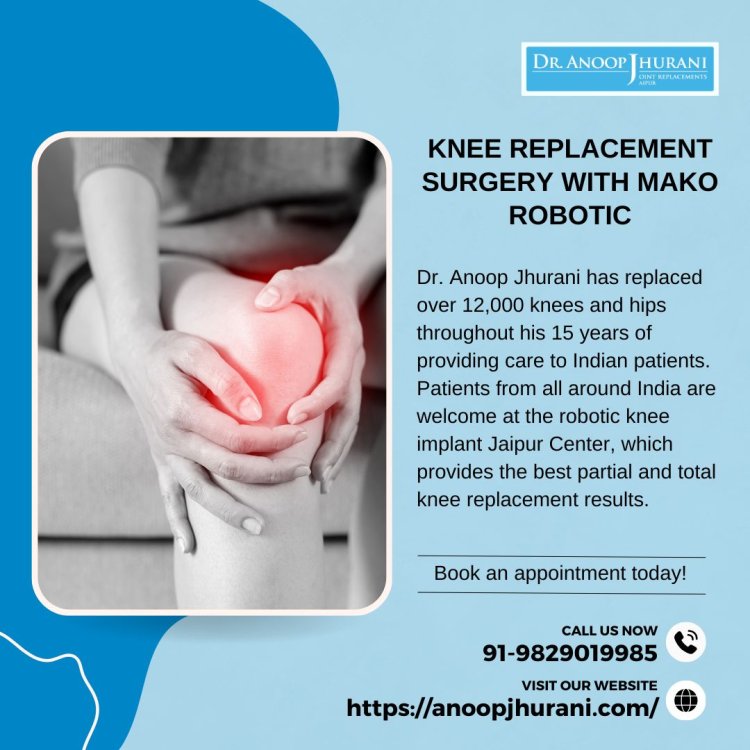 Revolutionizing Knee Replacement Surgery with Robotics in India