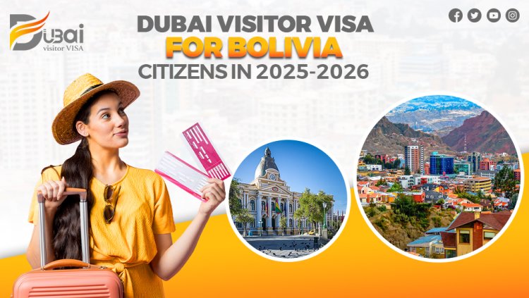 Dubai visitor visa for Bolivia citizens