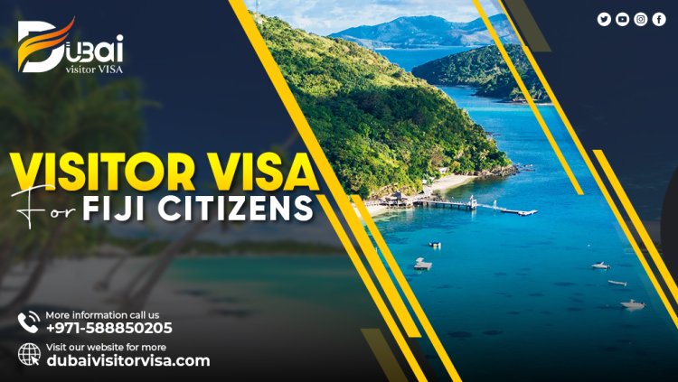 Dubai visitor visa for fiji citizens