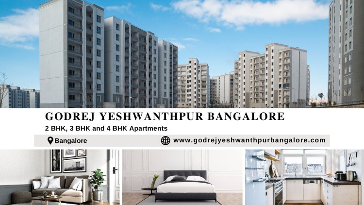 Godrej Yeshwanthpur Bangalore: Luxurious Flats