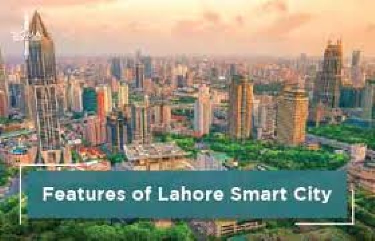 Why Lahore Smart City Rates Are Attracting Smart Investors