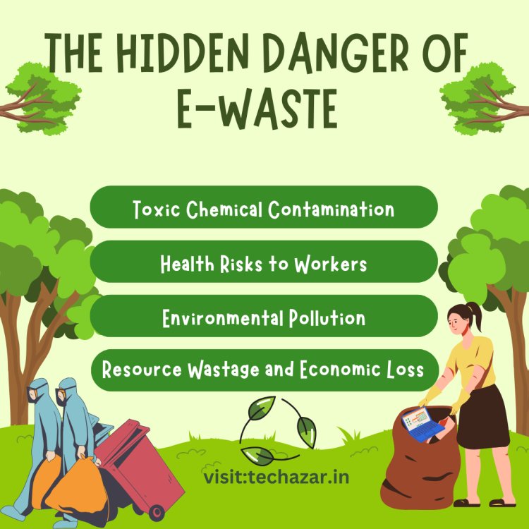 The Hidden Danger of E-Waste