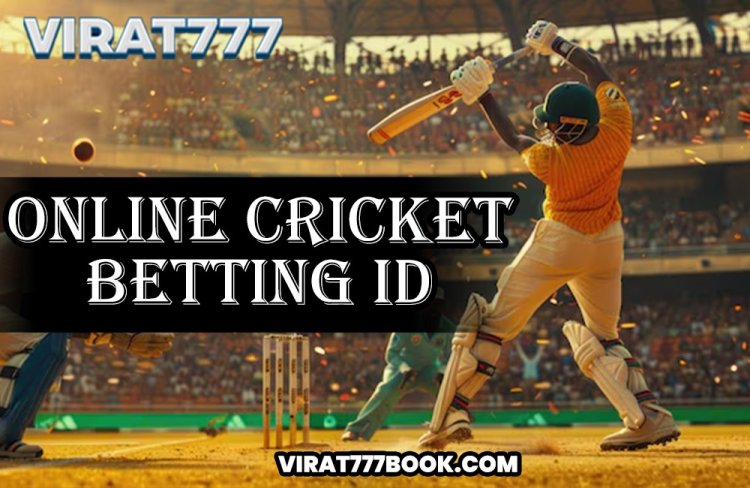 Online Cricket Betting ID: Get the Best Betting Experience