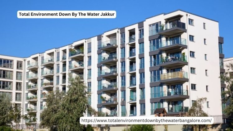 Total Environment Down By The Water | Offers Prime Living in Bangalore