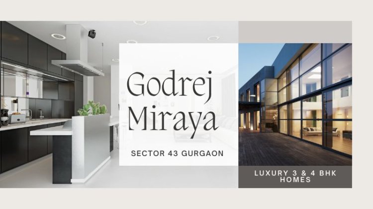 Godrej Miraya: A Home That Inspires Elegance in Gurgaon