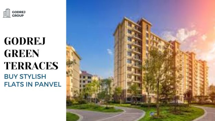 Godrej Green Terraces | Buy Stylish Flats in Panvel