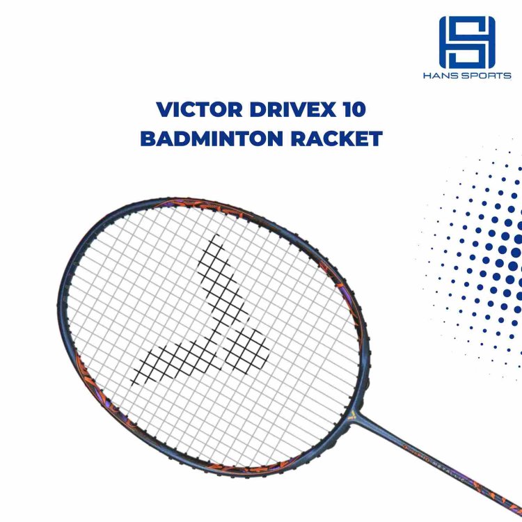 Victor DriveX 10 Badminton Racket: Improve Your Game with Hans Sports