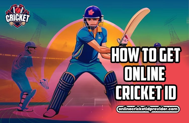 Online cricket ID Provider: Get secure and fast cricket ID