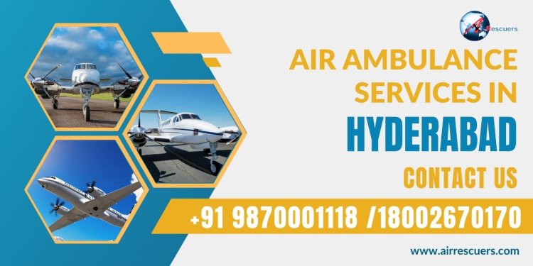 Best Air Ambulance Services in Hyderabad