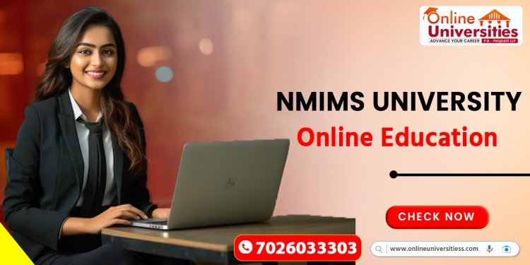 NMIMS University Online Education: A Comprehensive Guide