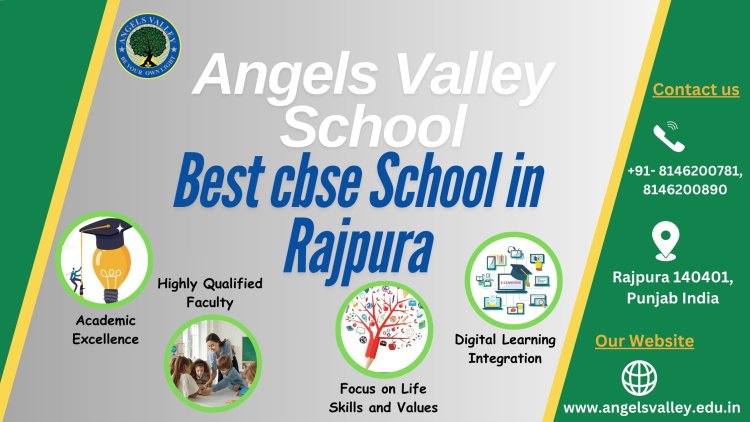 Angels Valley School| Best CBSE School in Rajpura