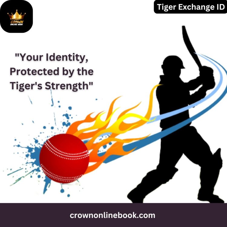 Crown Online Book: Join And Get Your Best Tiger Exchange ID