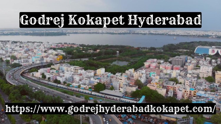 Godrej Kokapet Hyderabad: Thoughtfully Designed Apartments