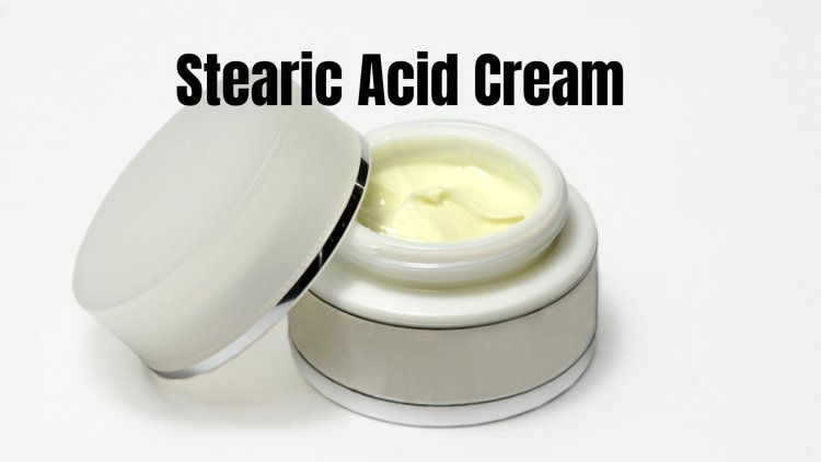 Stearic Acid Cream: Benefits, Uses, and How It Helps Your Skin