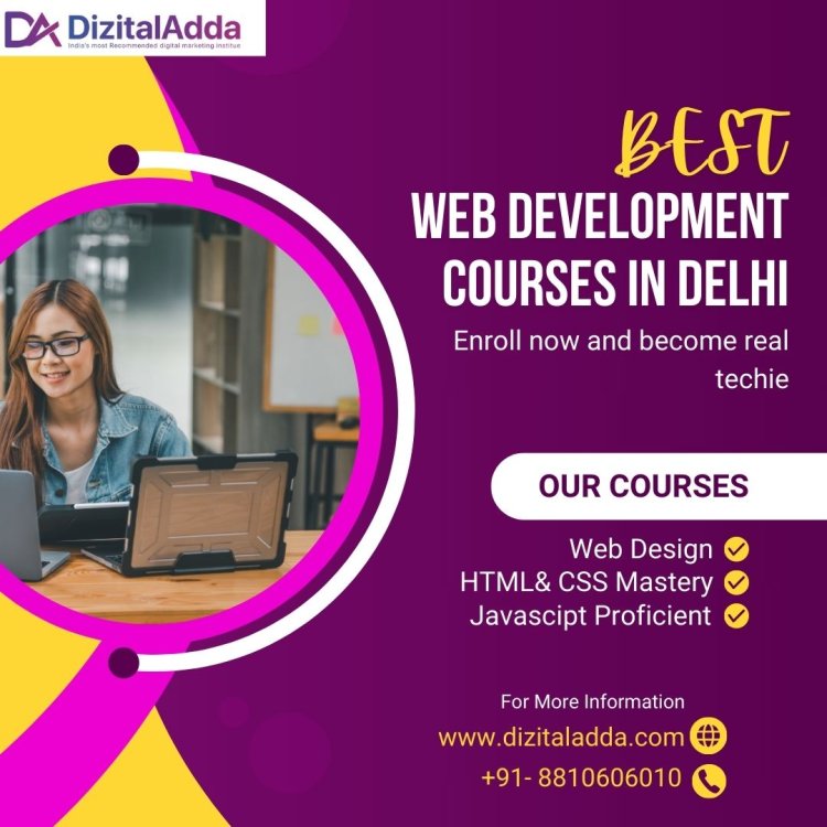 Top-Rated Web Development Courses in Delhi at Dizital Adda