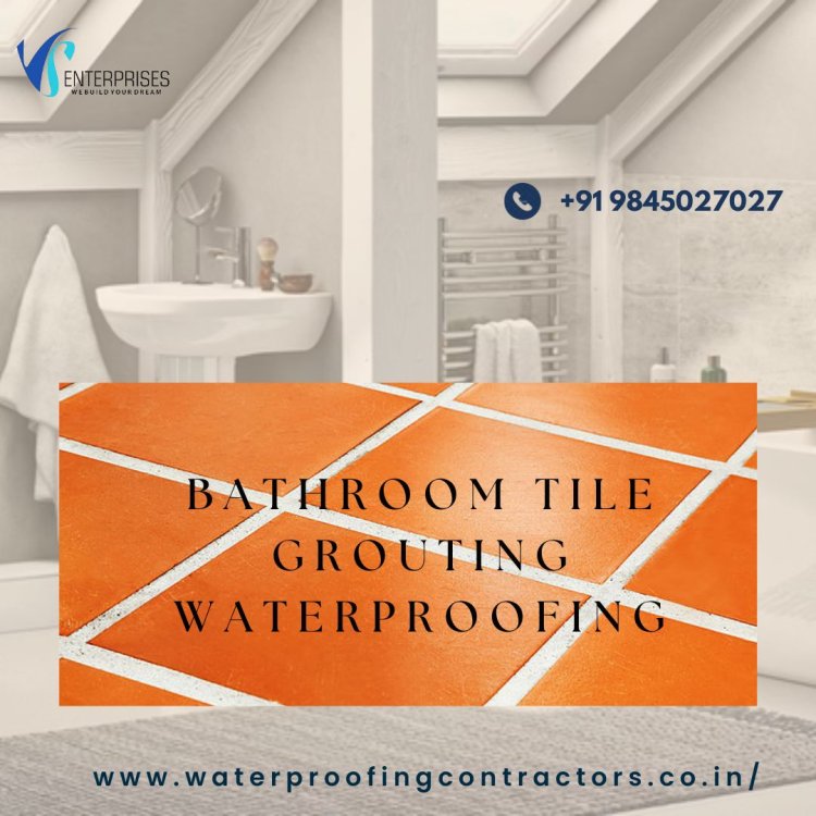 Bathroom Tile Grouting Waterproofing in Bangalore