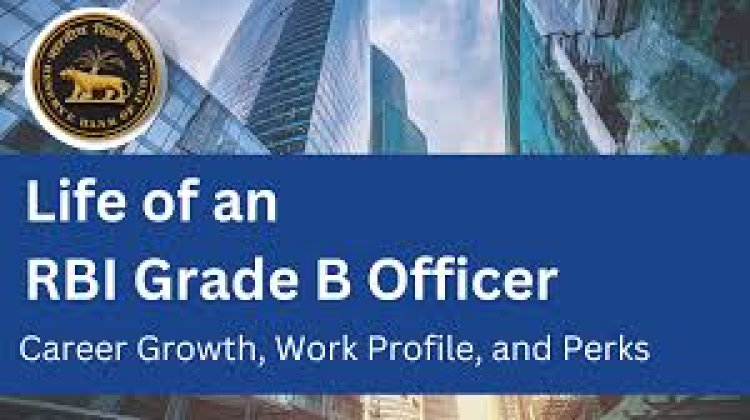 RBI Grade B 2025: Understanding the Role, Salary, and Career Growth