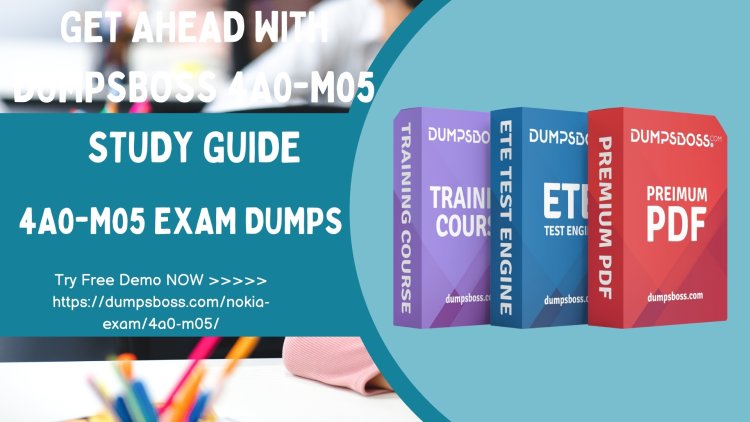 Stay Ahead with DumpsBoss 4A0-M05 Study Guide